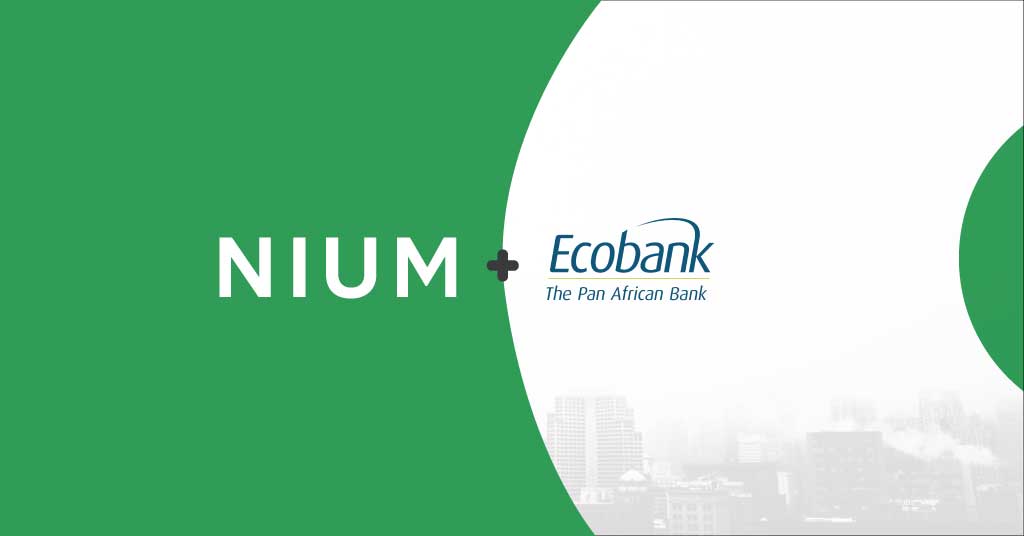 Ecobank Partners with Nium to Unlock Real-Time Cross-Border Payments