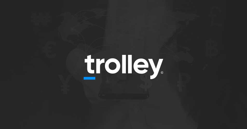 Trolley Secures $23 Million USD Series B to Accelerate Global Payout Platform Expansion