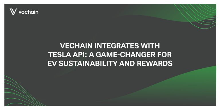 VeChain Integrates With Tesla API A Game-Changer for EV Sustainability and Rewards