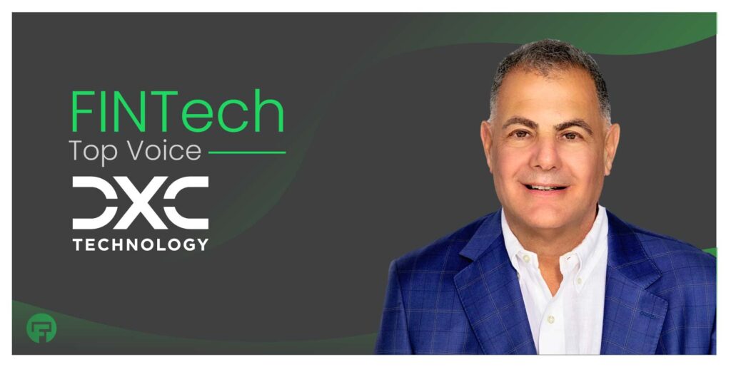 Fintech Insights with Ray August of DXC Technology