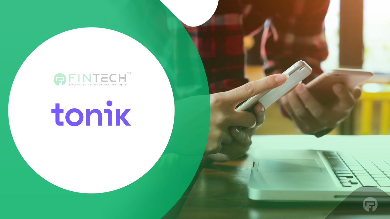 Tonik Achieves Growth Milestones with Finastra's Essence