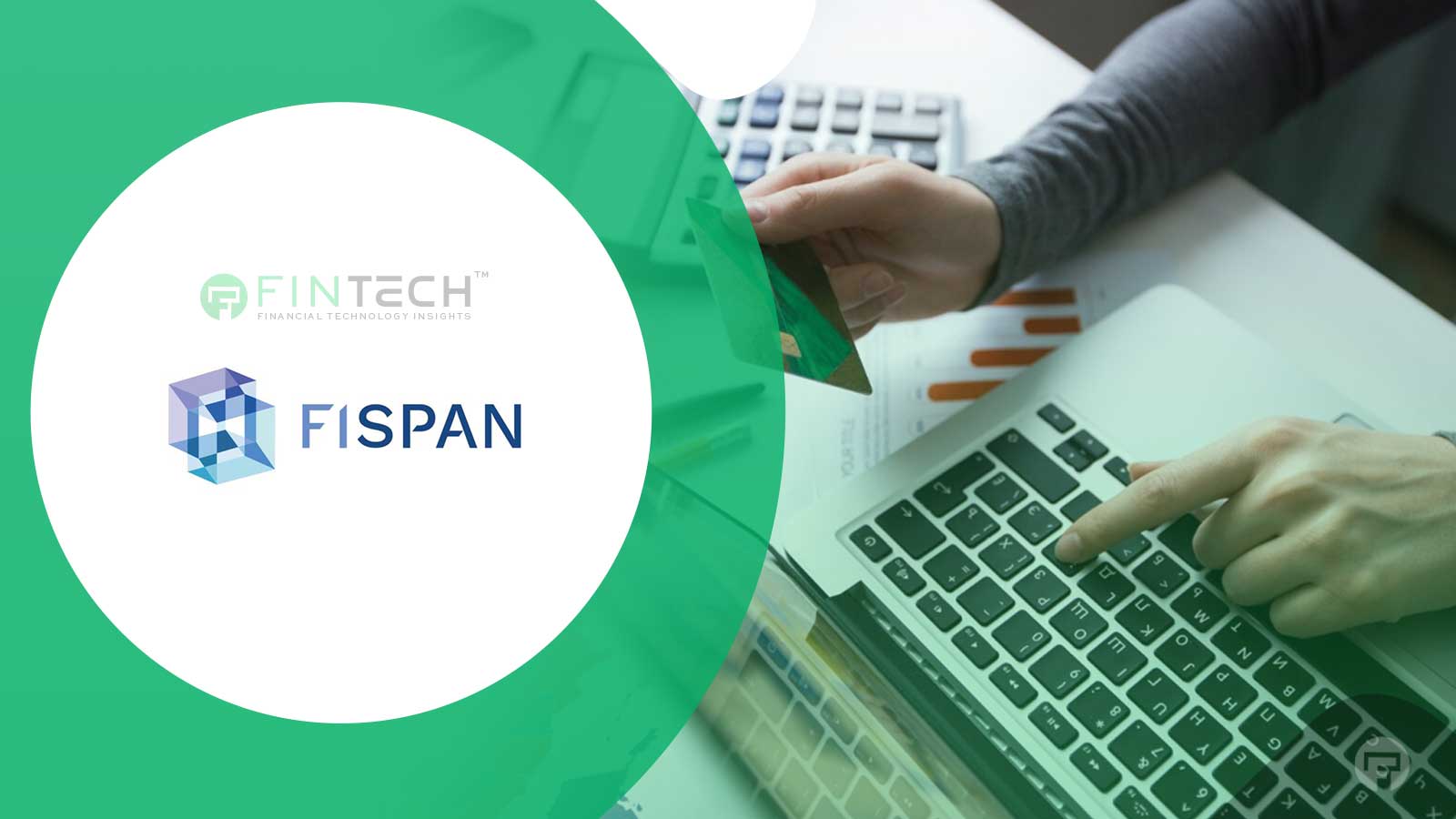 FISPAN Secures $30 Million Series B to Scale Embedded Banking