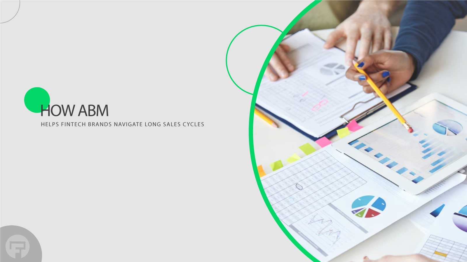 How ABM Assists Fintech Brands with Long Sales Cycles