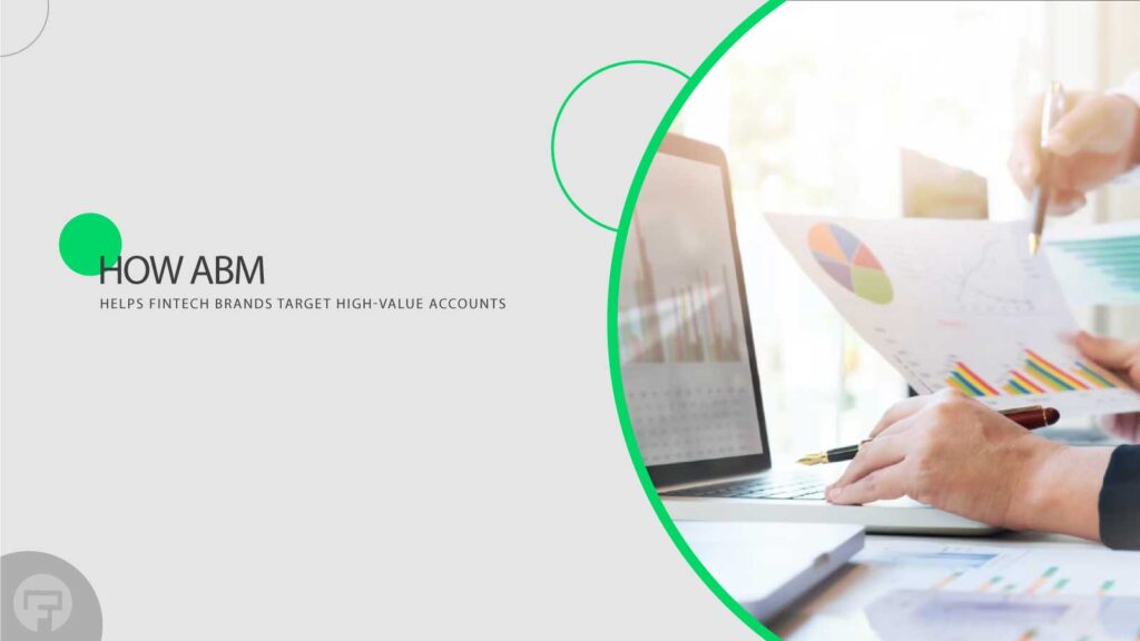 How ABM Helps The Fintech Companies to Target High-Worth Accounts