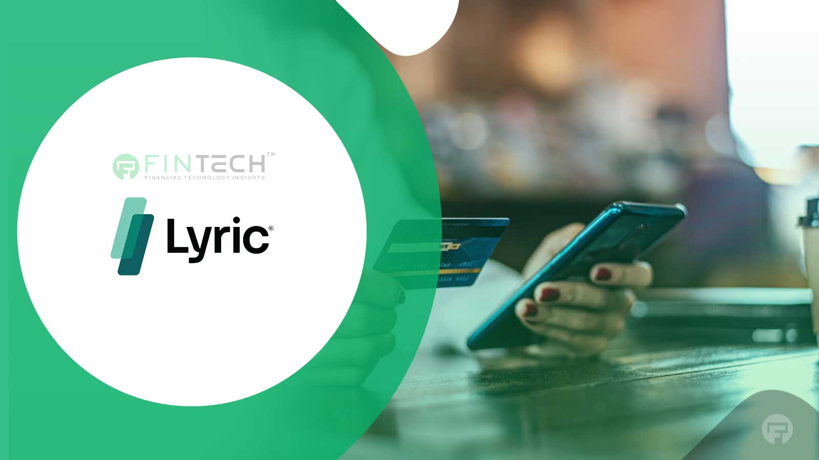 Lyric Unveils Roadmap to Advance Payment Accuracy