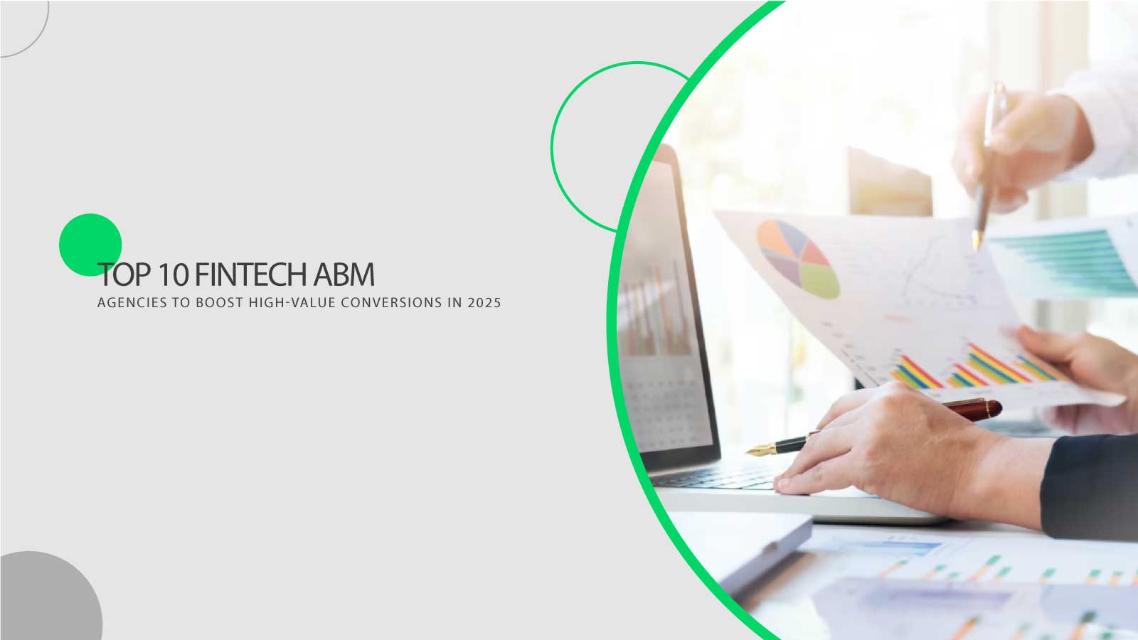 The Top 10 Fintech ABM Agencies Who Can Drive High-Value Conversions in 2025