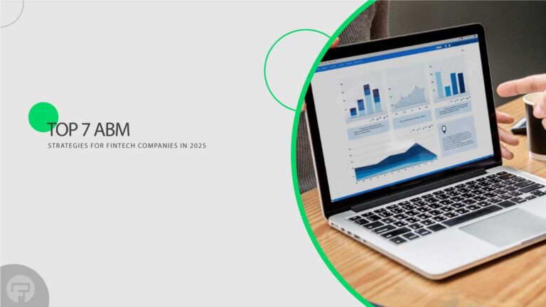 Discover The Top 7 ABM Strategies for Fintech Companies in 2025