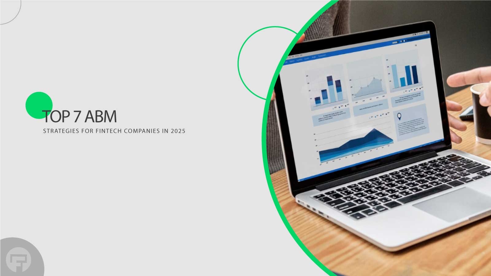 Discover The Top 7 ABM Strategies for Fintech Companies in 2025
