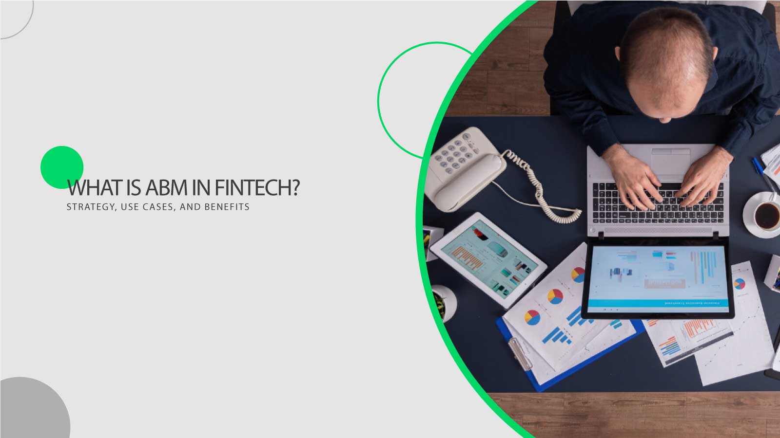 What Is ABM in Fintech? Strategy, Use Cases, and Benefits
