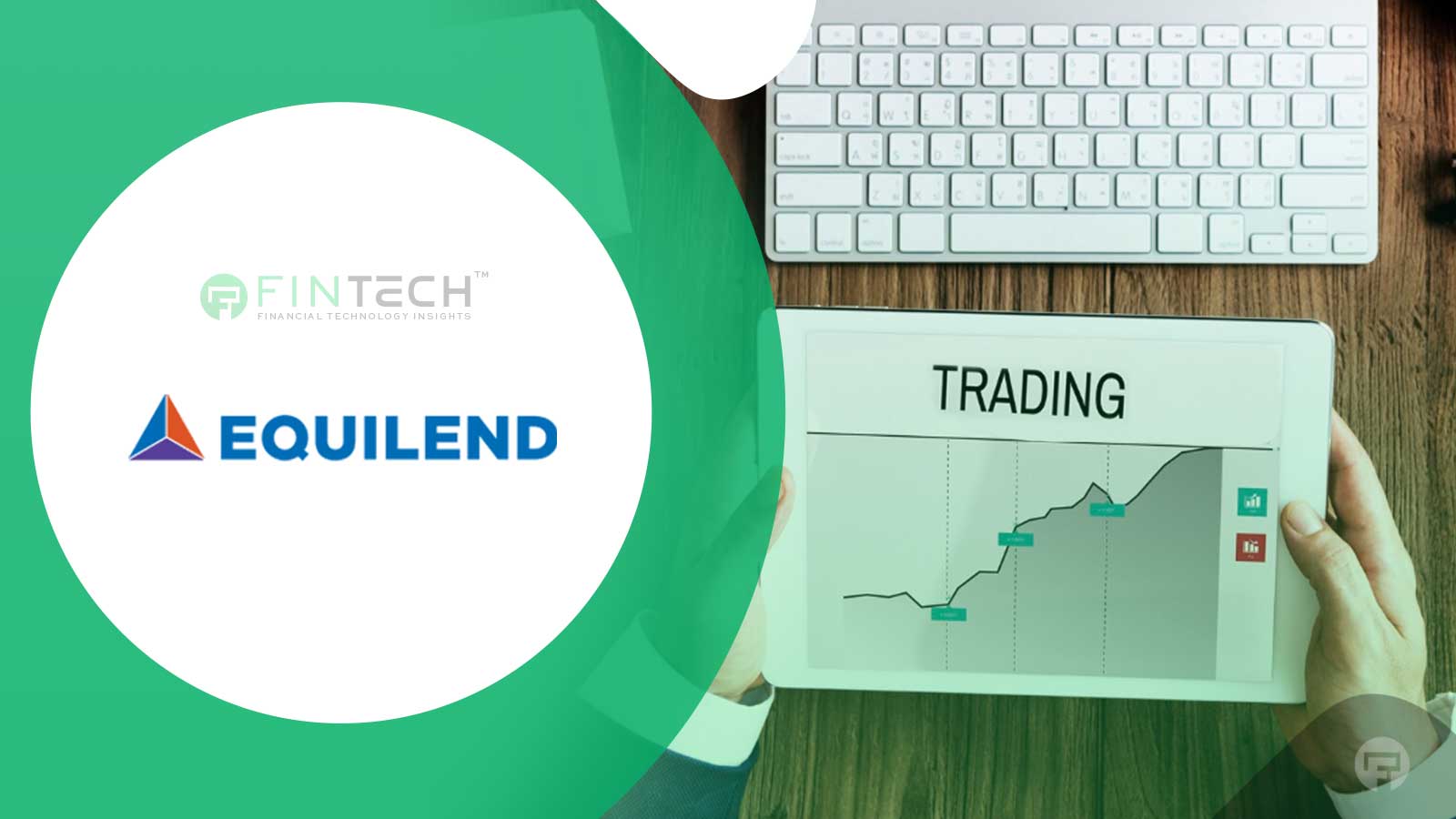 EquiLend Acquires Trading Apps to Boost Automation