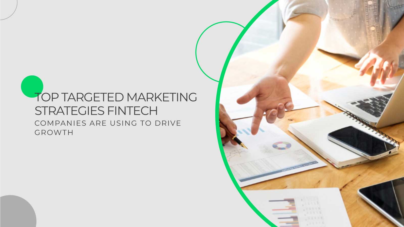Top Targeted Marketing Methods Fintech Businesses Are Leveraging to Fuel Growth