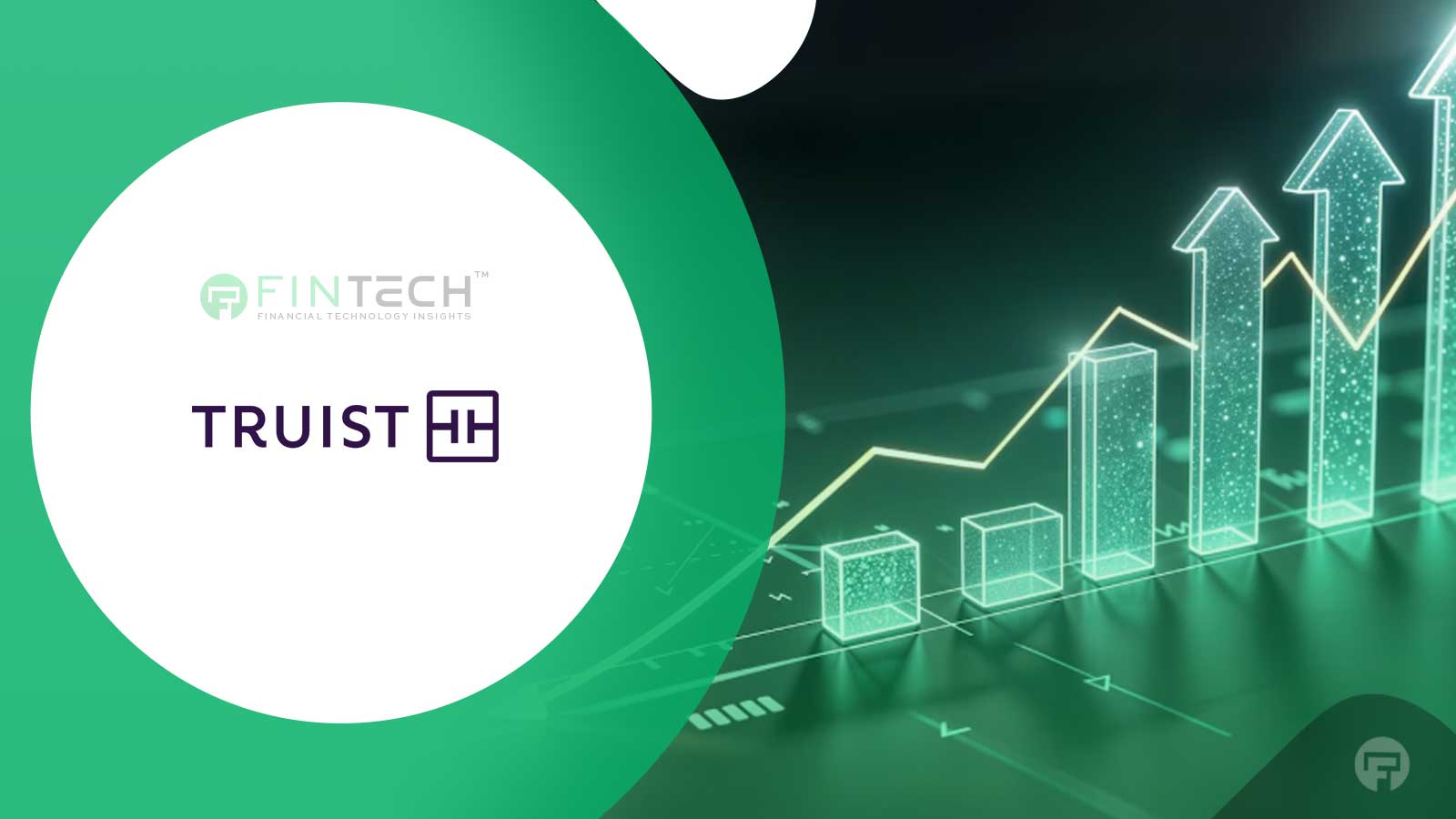 Truist Commits to Multi-Year Growth Market Investment