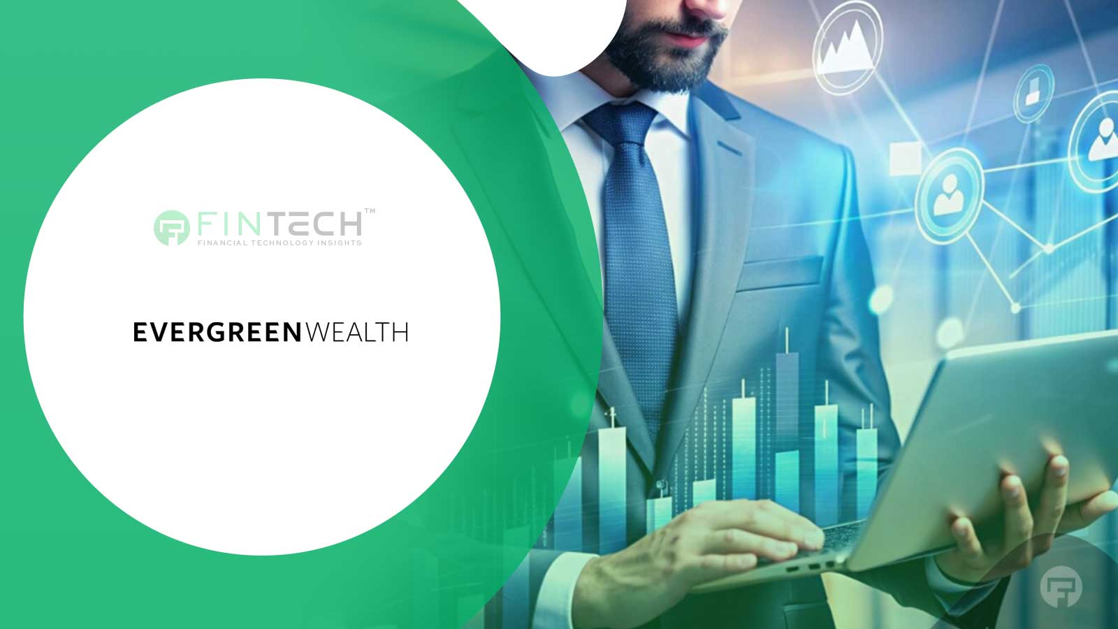 Bill Harris Unveils Evergreen Wealth for Digital Management