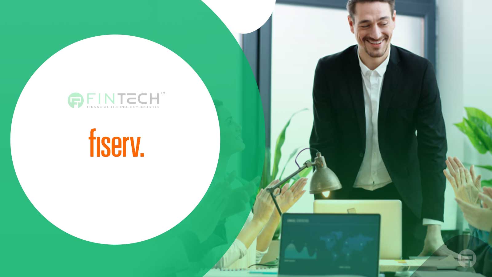 Fiserv Welcomes New Leaders to Shape Its Future