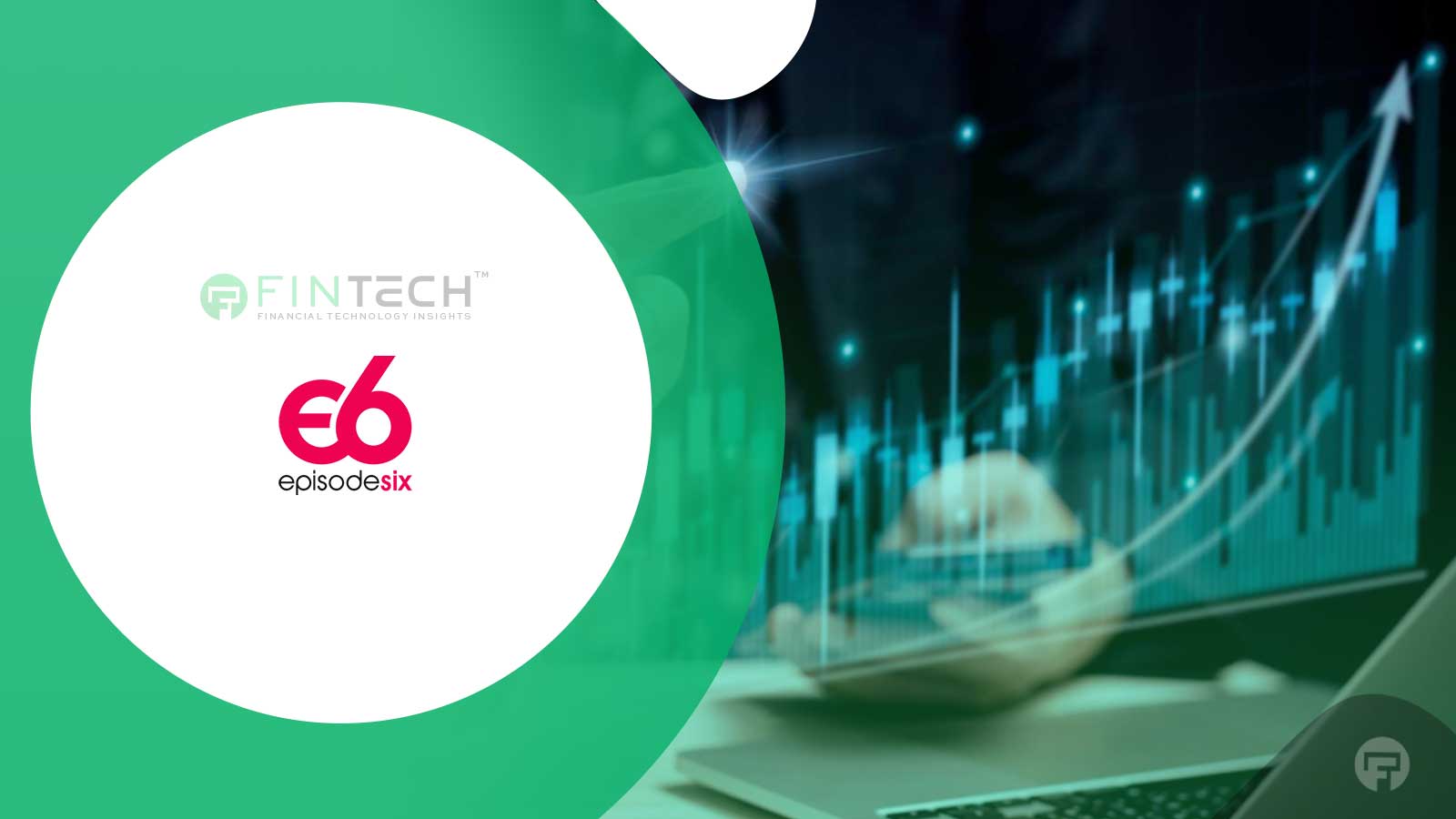 Episode Six & Fireblocks Unveil Unified Payments Platform