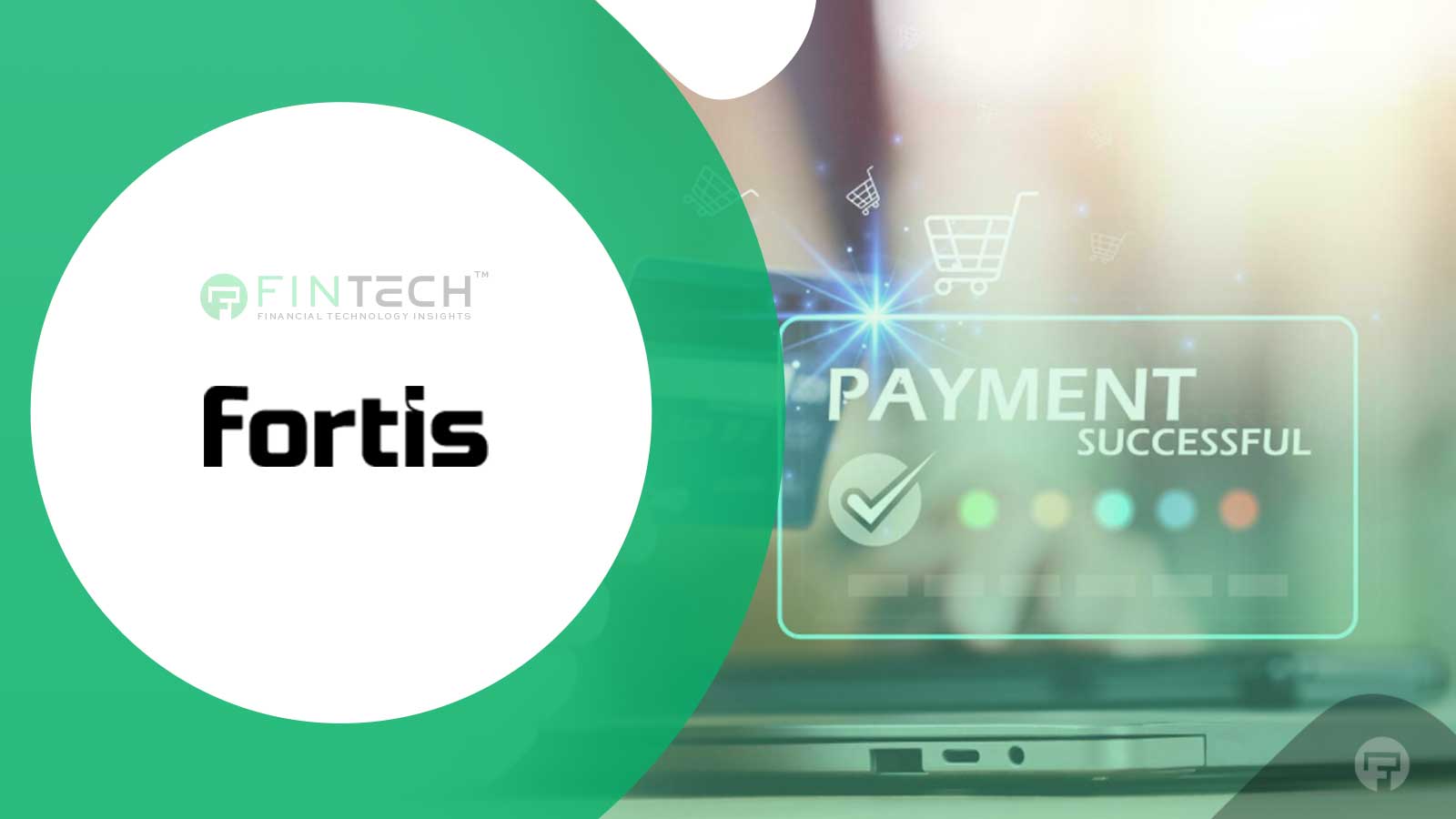 Fortis Appoints New CFO & CROO to Lead Growth