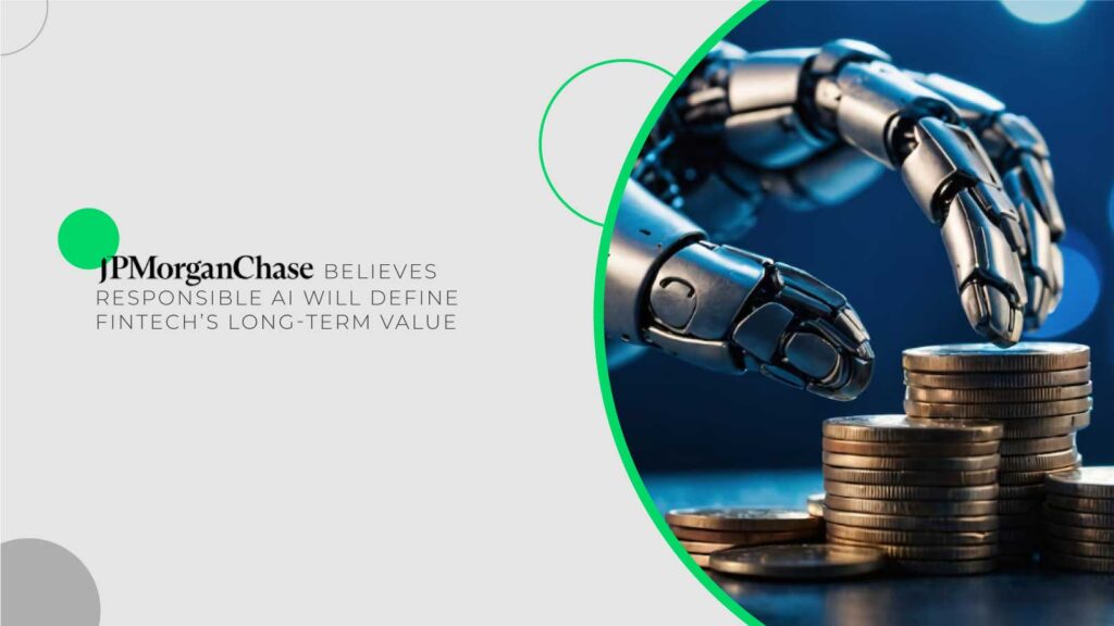 JPMorganChase-Believes-Responsible-AI-Will-Define-Fintech’s-Long-Term-Value