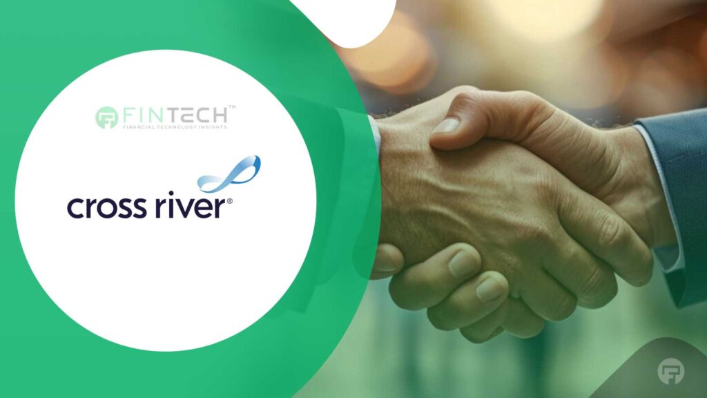 Cross River Upsizes Upgrade Credit Line to $250 Million