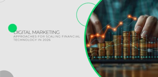 Digital-Marketing-Approaches-for-Scaling-Financial-Technology-in-2026