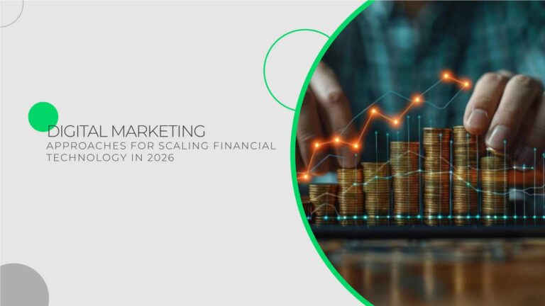 Digital-Marketing-Approaches-for-Scaling-Financial-Technology-in-2026