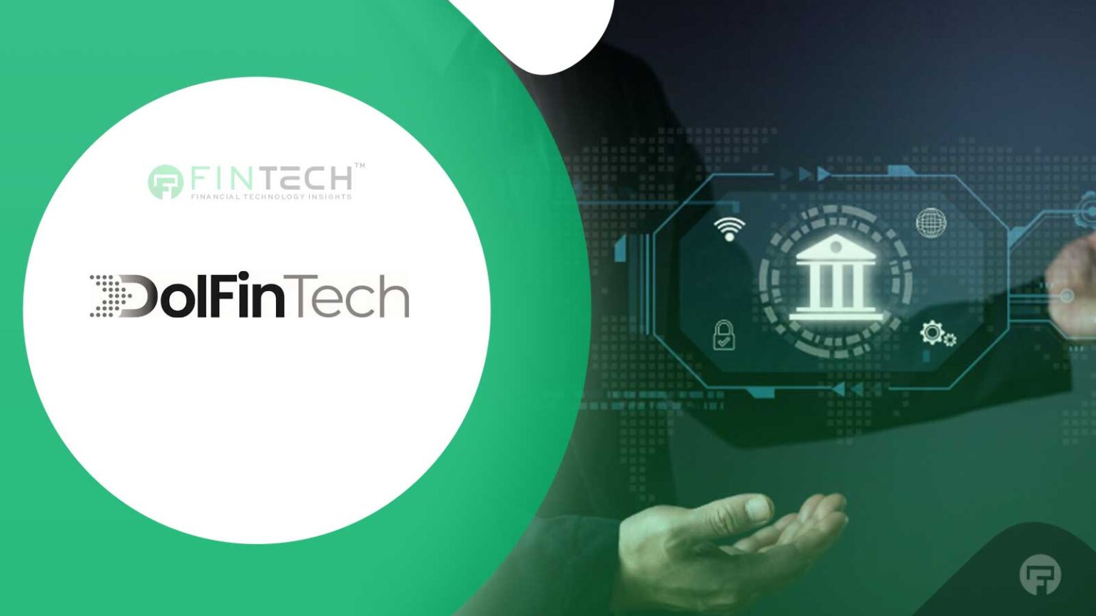 DolFinTech Launches Deposit Accounts for Underserved Users