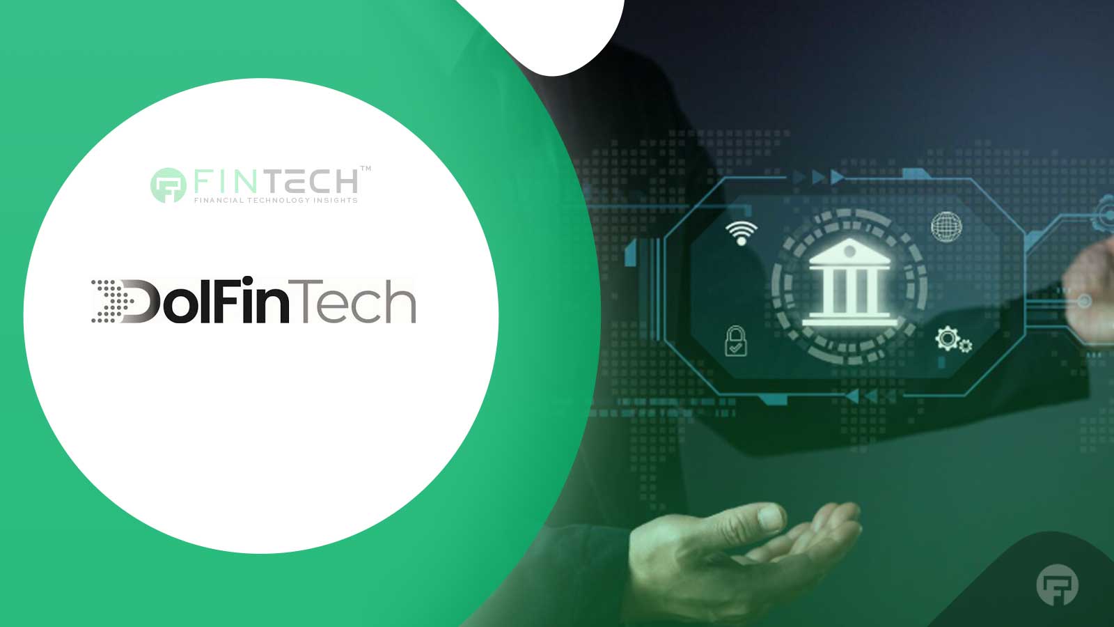 DolFinTech Launches Deposit Accounts for Underserved Users